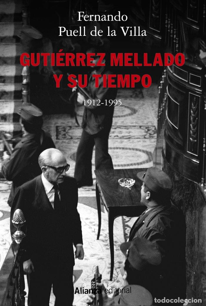 Libros: GUTIERREZ MELLADO Y SU TIEMPO, 1912-1995 - PUELL, FERNANDO