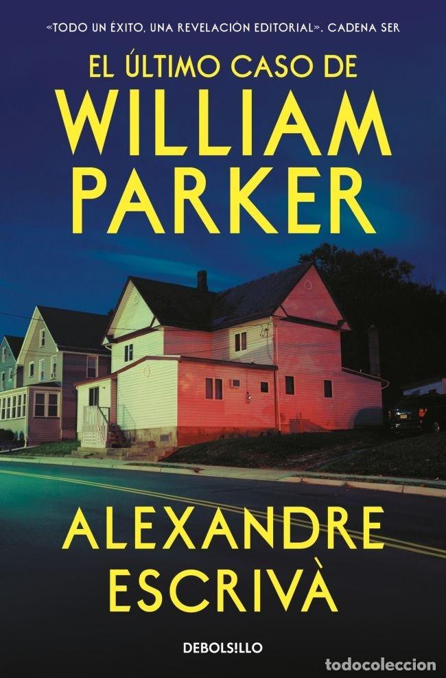 Libri: EL &Uacute;LTIMO CASO DE WILLIAM PARKER - Alexandre Escriv&agrave;