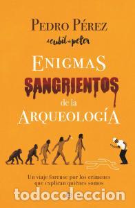 Livros: ENIGMAS SANGRIENTOS DE LA ARQUEOLOG&Iacute;A - Pedro P&eacute;rez