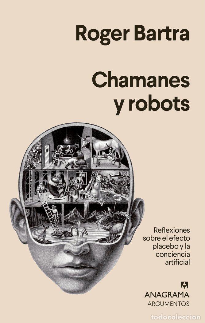 Libros: CHAMANES Y ROBOTS - BARTRA, ROGER