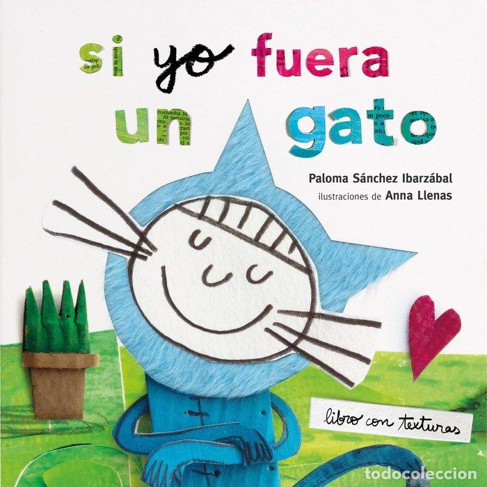 Libros: SI YO FUERA UN GATO TEXTURAS - LLENAS, ANNA