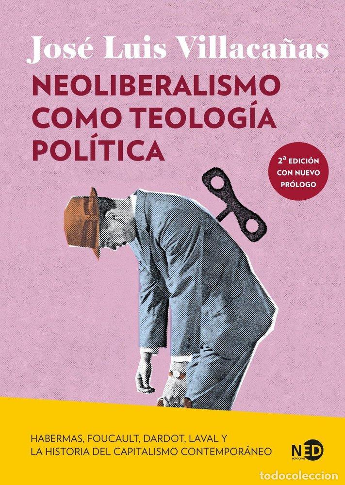 B&uuml;cher: NEOLIBERALISMO COMO TEOLOGIA POLITICA - VILLACA&Ntilde;AS, JOSE LUIS