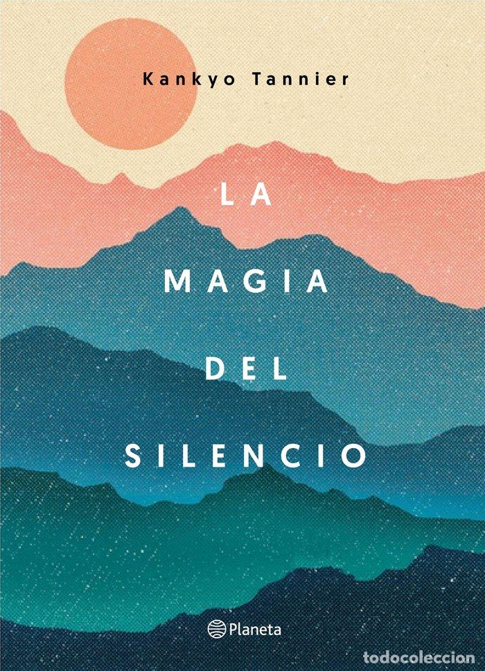 Libri: MAGIA DEL SILENCIO,LA - TANNIER, KANKYO