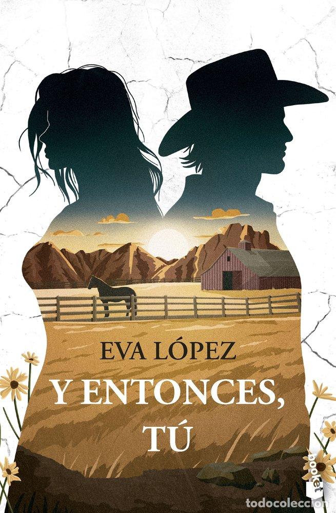Libri: Y ENTONCES, T&Uacute; - Eva L&oacute;pez