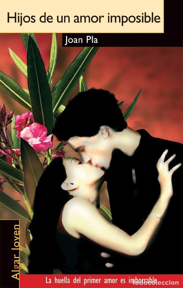 Livros: HIJOS DE UN AMOR IMPOSIBLE - PLA, JOAN