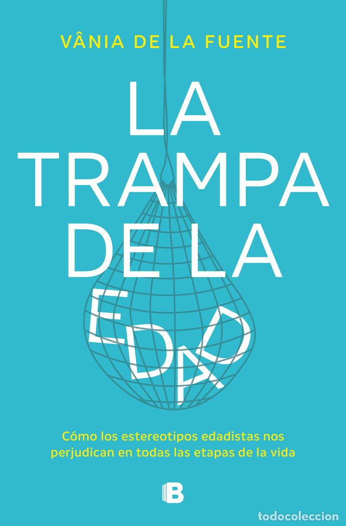 Livros: LA TRAMPA DE LA EDAD - V&para;NIA DE LA FUENTE-NU&Ntilde;EZ