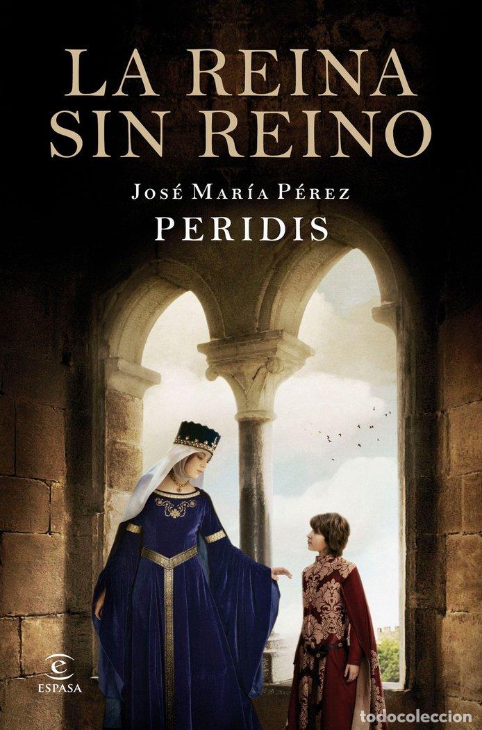 Libros: REINA SIN REINO,LA - JOSE M&ordf; PEREZ, PERIDIS