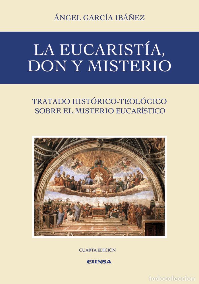books: EUCARISTIA DON Y MISTERIO,LA - GARCIA IBA&Ntilde;EZ, ANGEL