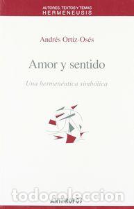 Libros: AMOR Y SENTIDO - ORTIZ-OSES, ANDRES