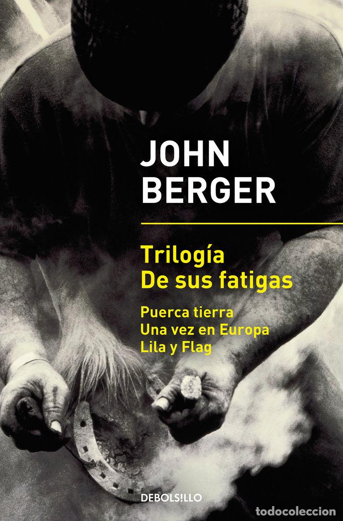 Livros: TRILOGIA DE SUS FATIGAS - BERGER, JOHN