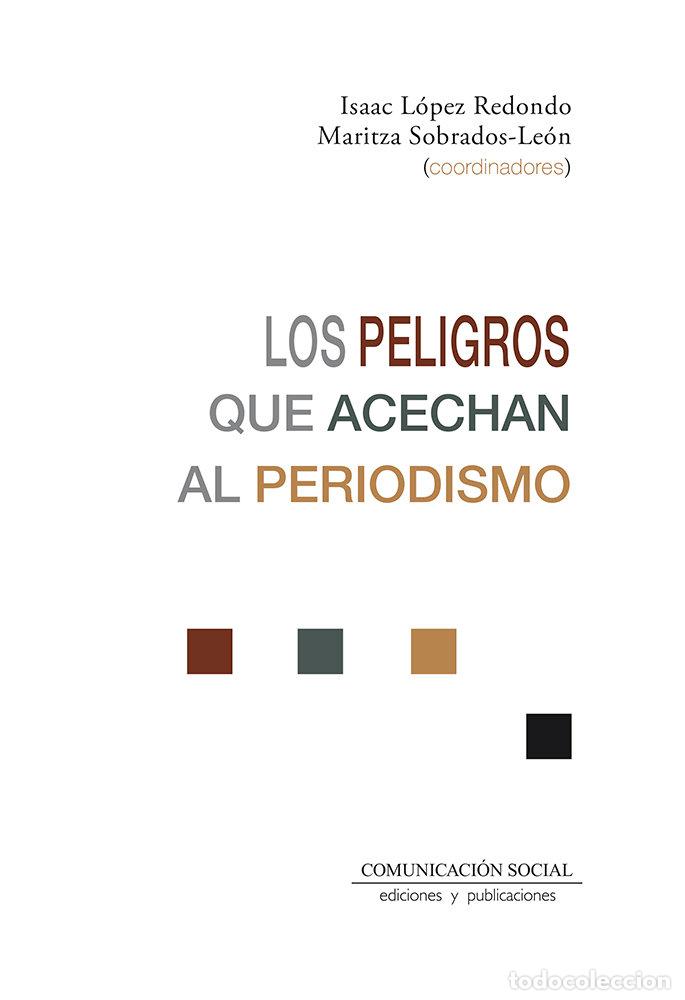 Libros: LOS PELIGROS QUE ACECHAN AL PERIODISMO - LOPEZ REDONDO, ISAAC