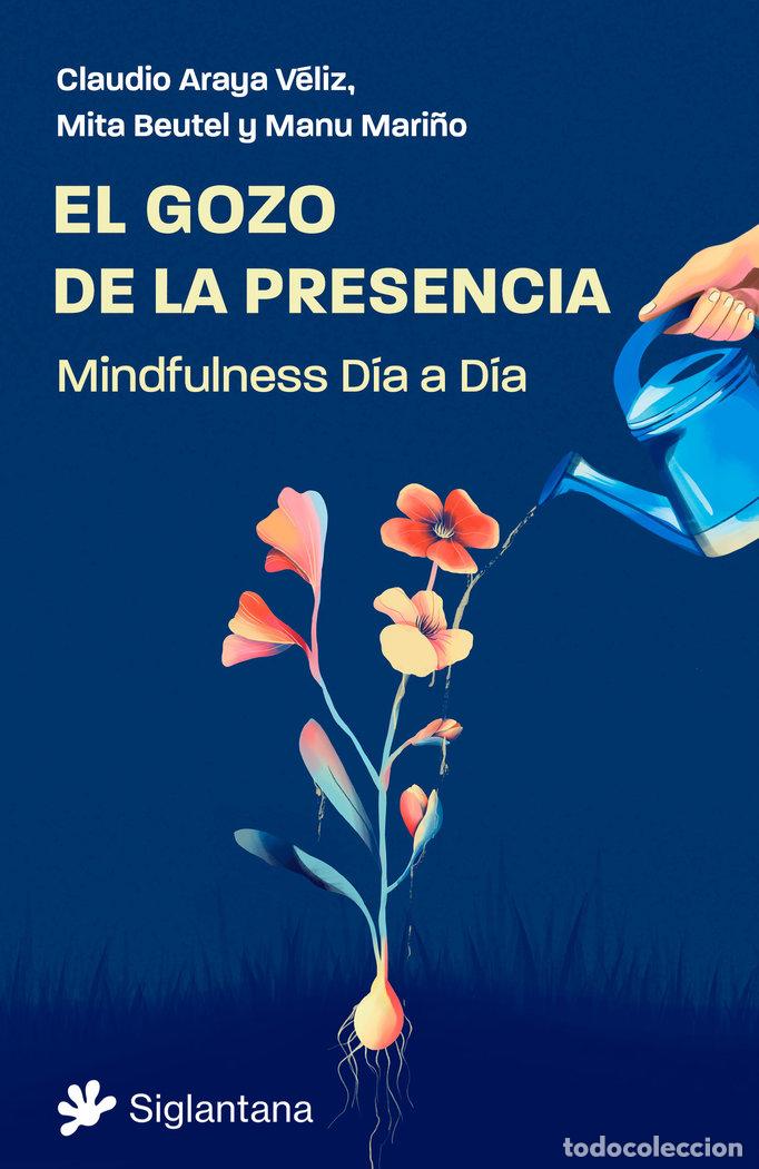 Livres: EL GOZO DE LA PRESENCIA - MITA BEUTEL