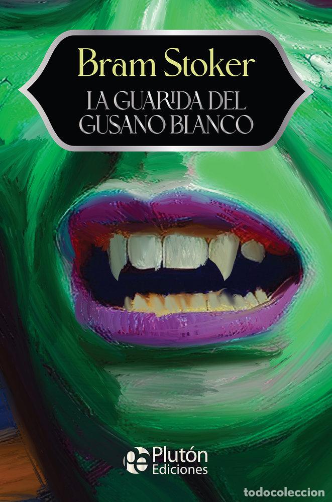 Libros: LA GUARIDA DEL GUSANO BLANCO - STOKER, BRAM