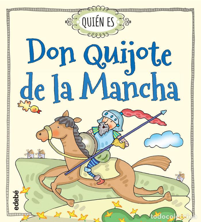 Libros: QUIEN ES DON QUIJOTE DE LA MANCHA - NAVARRO DURAN, ROSA
