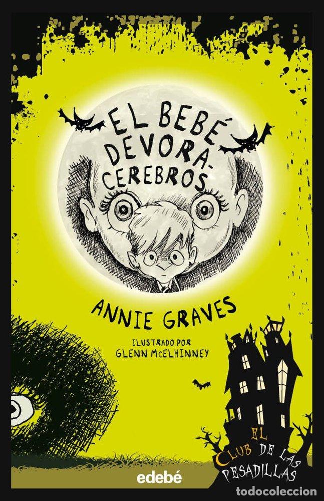 books: EL BEBE DEVORACEREBROS - GRAVES, ANNIE