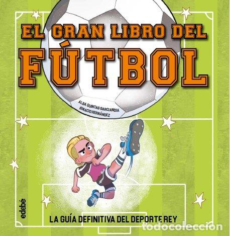 B&uuml;cher: EL GRAN LIBRO DEL FUTBOL - QUINTAS, ALBA