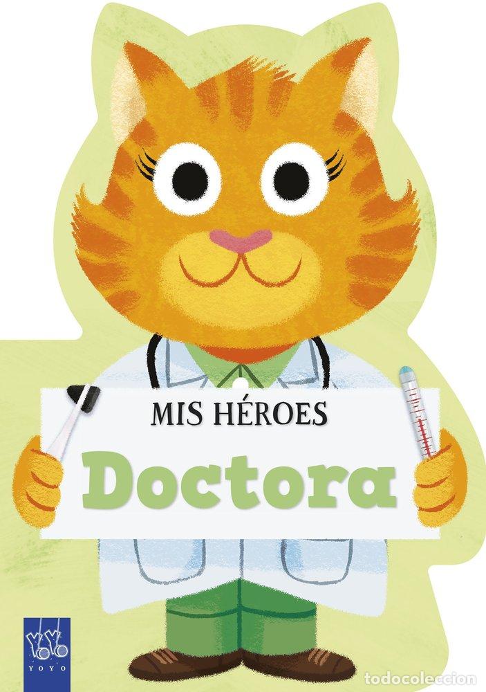 Libros: MIS HEROES DOCTORA - YOYO