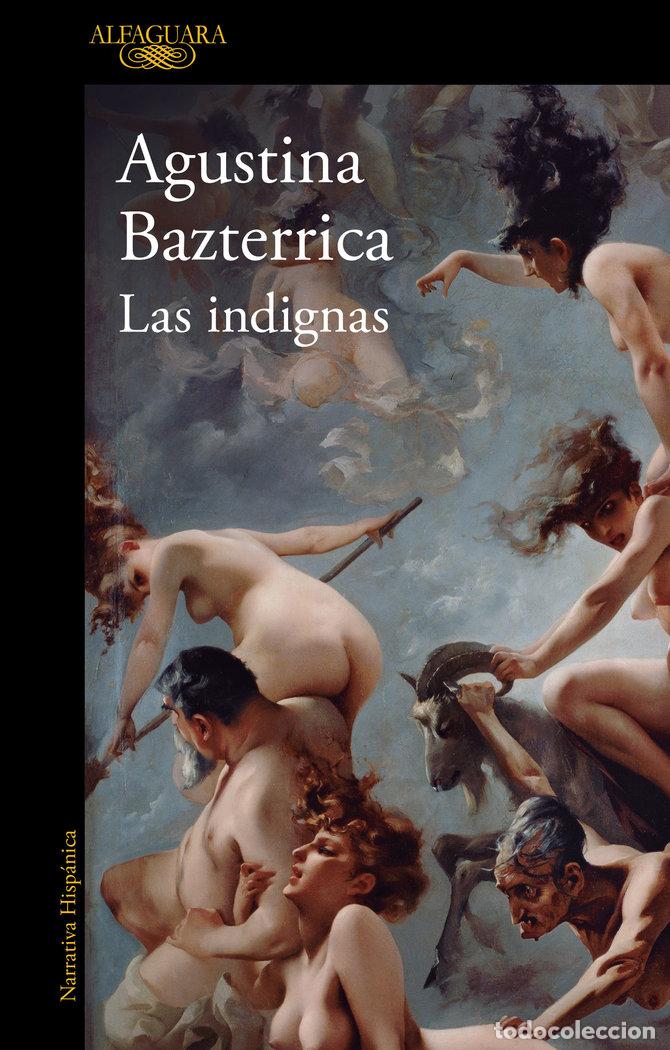 Libri: LAS INDIGNAS - AGUSTINA BAZTERRICA