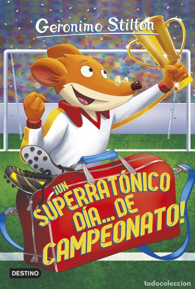 Livros: GERONIMO STILTON 35 UN SUPERRATONICO DIA DE CAMPEONATO - STILTON, GERONIMO