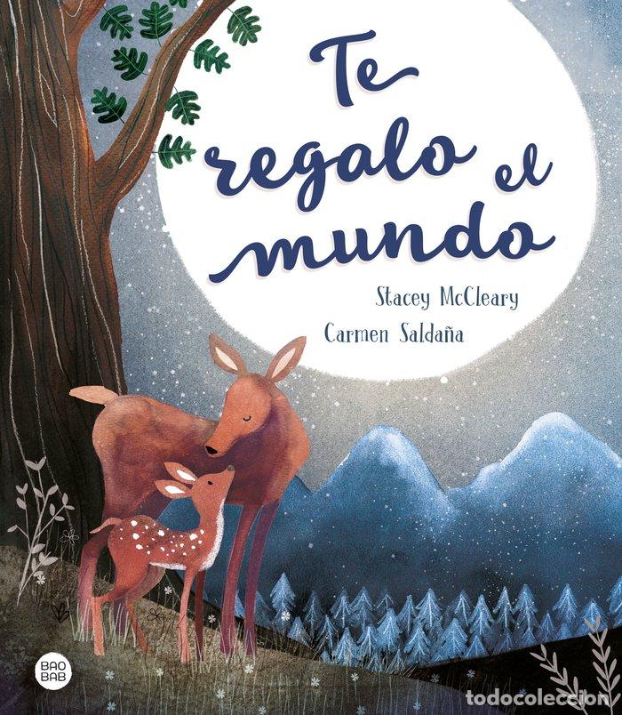 Libros: TE REGALO EL MUNDO - CARMEN SALDA&Ntilde;A Y MCCLEARY
