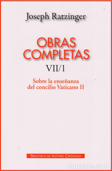books: OBRAS COMPLETAS TOMO VII/1 JOSEPH RATZINGER ENSE&Ntilde;ANZA CONCI - RATZINGER, JOSEPH