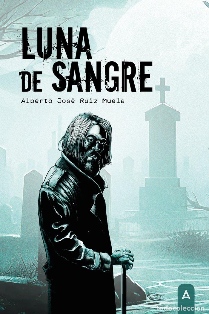 Livros: LUNA DE SANGRE - RUIZ MUELA, ALBERTO JOSE