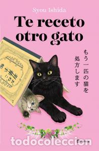 Libros: Te receto otro gato - Ishida, Syou