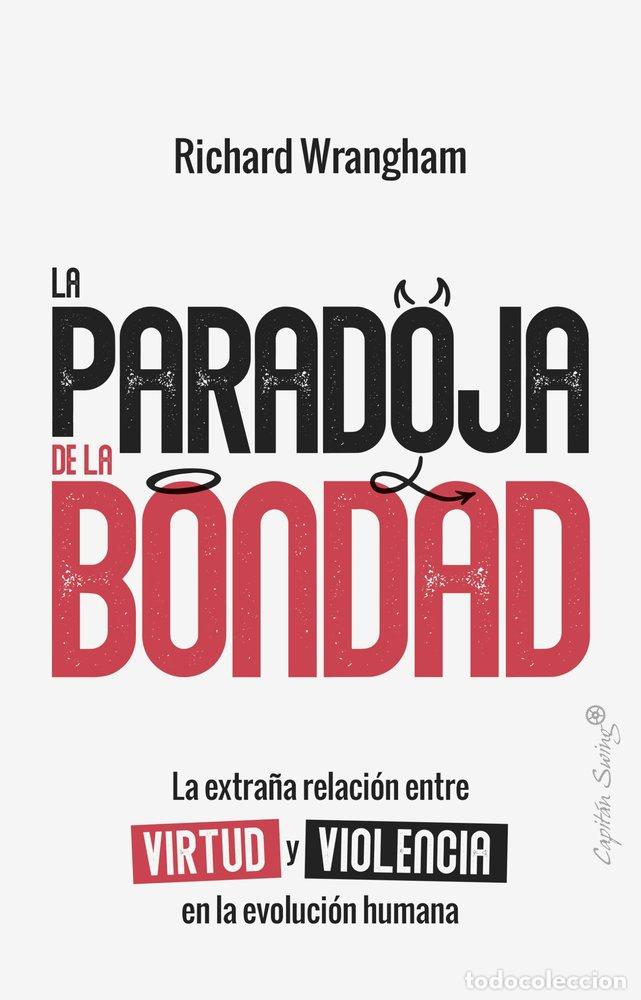 Libros: PARADOJA DE LA BONDAD,LA - WRANGHAM, RICHARD
