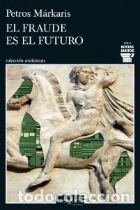 B&uuml;cher: El fraude es el futuro (serie kostas jaritos 17) - Markaris, Petros