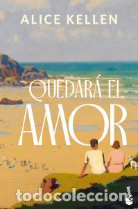 Libros: QUEDAR&Aacute; EL AMOR - Alice Kellen - Foto 1