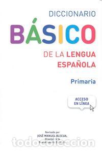 Libri: DIC.BASICO LENGUA ESPA&Ntilde;OLA PRIMARIA RAE 2014 - BLECUA, JOSE MANUEL