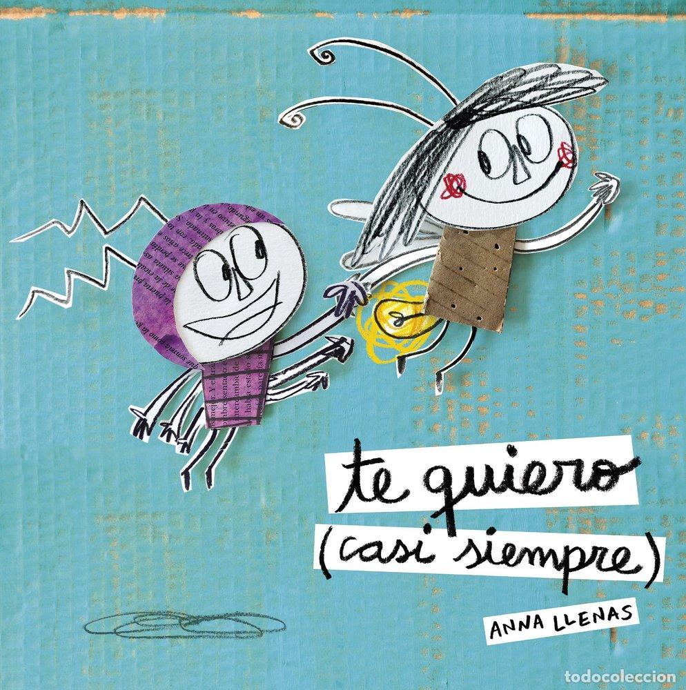 Libros: TE QUIERO CASI SIEMPRE - LLENAS, ANNA