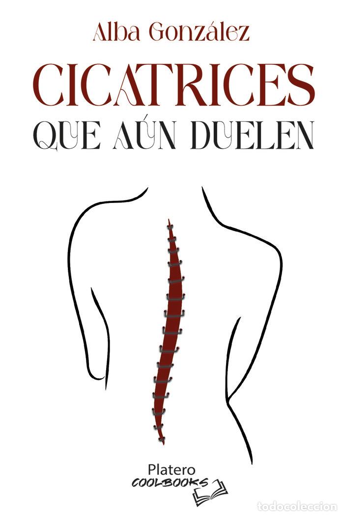 Libri: CICATRICES QUE AUN DUELEN - GONZALEZ, ALBA