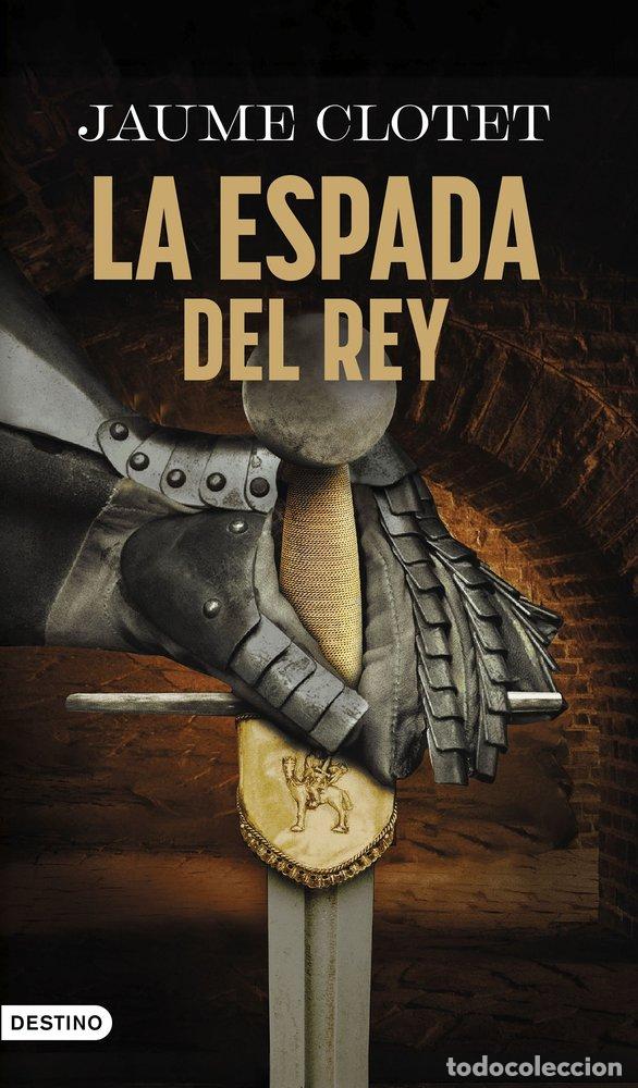 B&uuml;cher: LA ESPADA DEL REY - CLOTET PLANAS, JAUME