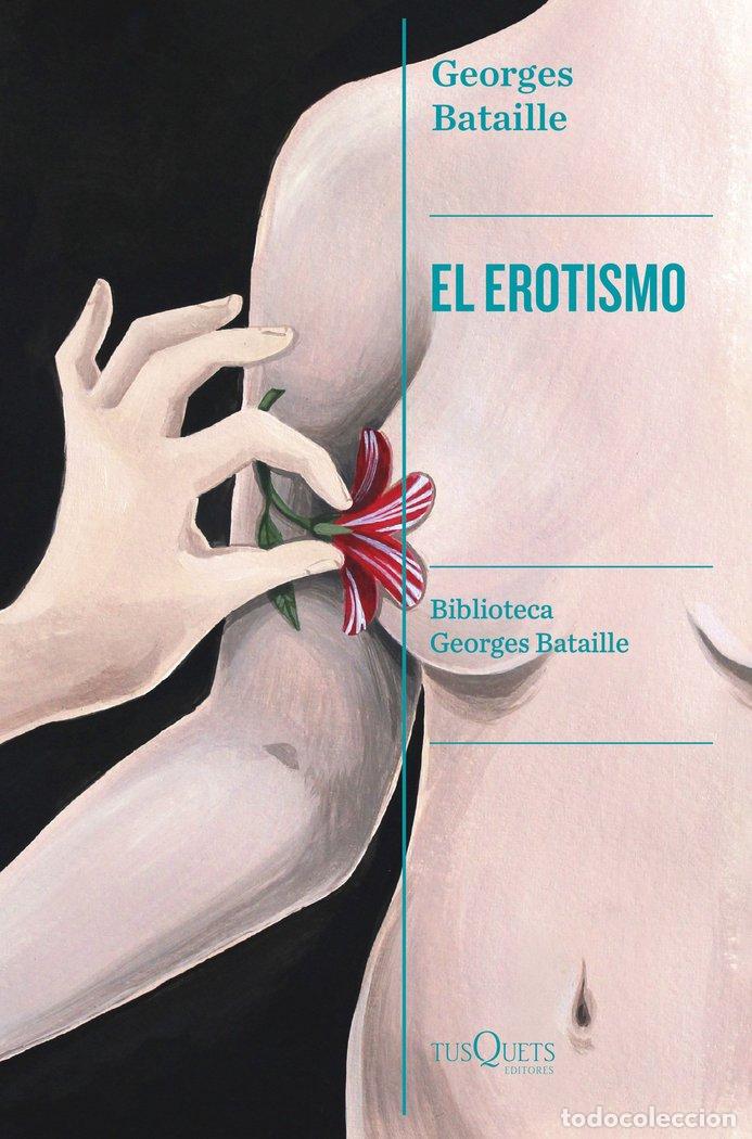 Libros: EL EROTISMO - GEORGES BATAILLE