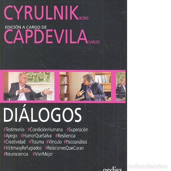 Libros: DIALOGOS CYRULNIK CAPDEVILA - CYRULNIK, BORIS