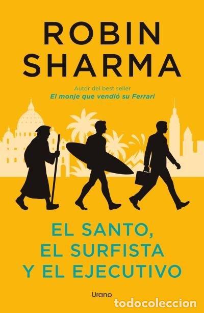 Libros: EL SANTO EL SURFISTA Y EL EJECUTIVO - SHARMA, ROBIN