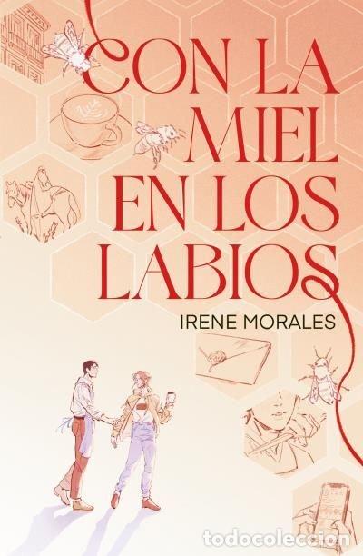 Livros: CON LA MIEL EN LOS LABIOS - MORALES, IRENE