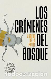 Libros: LOS CR&Iacute;MENES DEL BOSQUE - Anders de la Motte - Foto 1