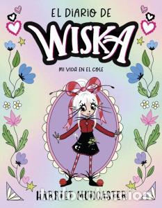 books: El diario de wiska 1 - mi vida en el cole - Muncaster, Harriet