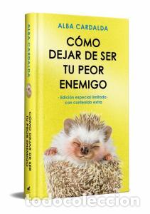 books: Como dejar de ser tu peor enemigo (edicion especial limitada) - Cardalda, Alba