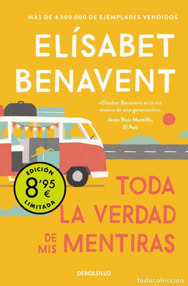 Libros: TODA LA VERDAD DE MIS MENTIRAS CAMPA&Ntilde;A DE VERANO EDICION LI - BENAVENT, ELISABET