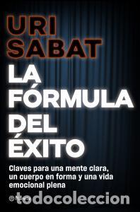 Libros: LA F&Oacute;RMULA DEL &Eacute;XITO - Uri Sabat - Foto 1