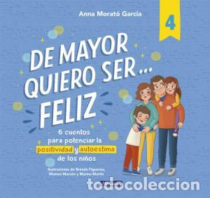 Libri: DE MAYOR QUIERO SER... FELIZ 4 - Anna Morat&oacute; Garc&iacute;a