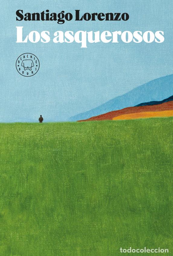 Libri: LOS ASQUEROSOS - SANTIAGO LORENZO