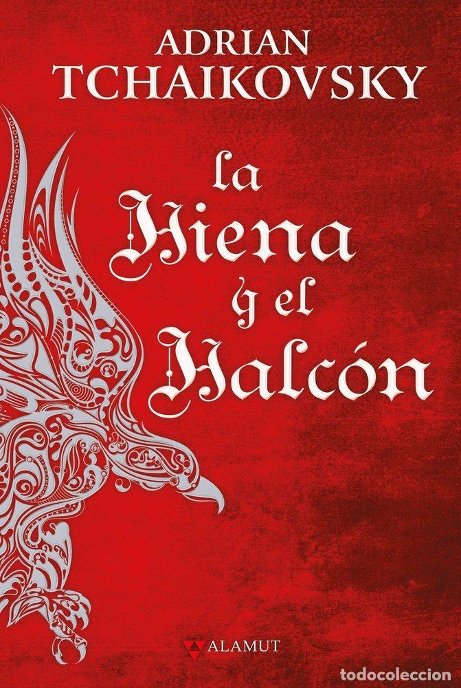 Libros: LA HIENA Y EL HALCON - TCHAIKOVSKY, ADRIAN