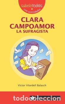 Libros: CLARA CAMPOAMOR LA SUFRAGISTA NE - VILARDELL BALASCH, VICTOR