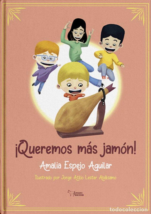 books: QUEREMOS MAS JAMON - ESPEJO AGUILAR, AMALIA