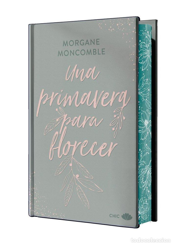 B&uuml;cher: UNA PRIMAVERA PARA FLORECER EDICION ESPECIAL LIMITADA CON - MONCOMBLE, MORGANE