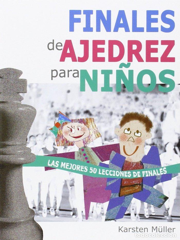 Libros: FINALES DE AJEDREZ PARA NI&Ntilde;OS - MULLER, KARSTEN